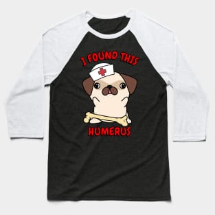 Funny pug tells a lame joke Baseball T-Shirt